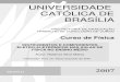 UNIVERSIDADE CATÓLICA DE BRASÍLIAº2007/INSTRUMENTOSECOMPONENTES.pdf · componentes elétricos e eletrônicos em sala de aula aliando a teoria física à experimentação e a tecnologia,