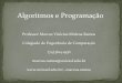 Algoritmos e Programação Introducao.pdf · • Não se cansa e pode ser usado à exaustão ... queria? Não tem ... erro. Ciclo de desenvolvimento. Title: Slide 1 Author: Marcus