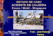 ESTUDO DE CASO ACIDENTE EM CALDEIRA Exxon / Mobil - xa.yimg.com/kq/groups/16643321/241308976/name/Explosao