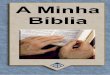 A Minha Bíblia - portugues.globalreach.orgportugues.globalreach.org/portugues/images/L2120pt-pt_Entire... · (1) Bíblia Sagrada, traduzida em Português por João Ferreira de Almeida