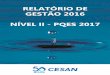 RELATÓRIO DE GESTÃO 2016 NÍVEL II - PQES 2017 · Estações de Tratamento de Água; Reservatórios, Elevatórias e Redes de Água, Estações de Tratamento de Esgoto, Elevatórias