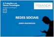 REDES SOCIAIS - mirandalawfirm.com · os acessos e a “atividade” em redes sociais e afins do trabalhador, com recurso a equipamento próprio, no local e durante o seu período