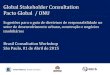 Global Stakeholder Consultation Pacto Global / ONUold.secovi.com.br/files/Arquivos/apresentacao-united-nations... · Kick-off do Projeto 16 Membros: •Acciona •BioRegional •Caisse