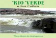 Rio Verde e Sua Cultura - graficabrasilia.comgraficabrasilia.com/htms/files/Rio_Verde_e_Sua_Cultura.pdf · Lenda dos Índios Caiapós Índios que habitavam a região das cidades de