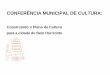 Construindo o Plano de Cultura para a cidade de Belo Horizonte · das manifestações das culturas populares e tradicionais e do poder público ... de dados para compartilhamento