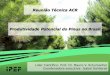 Reunião Técnica ACR Produtividade Potencial do Pinus no Brasil · –Melhoramento genético ... 11 Guia da estimativa do IAF de Pinus para uso nas empresas 12 Desenvolvimento da