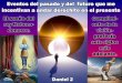 Eventos del pasado y del futuro que me incentivan a andar ...iglesia-de-cristo.com/02-pdf/Profecias/Daniel-2-Parte1.pdf · En los días del IMPERIO ROMANO, ¡Dios levanta un nuevo