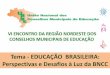 Tema - EDUCAÇÃO BRASILEIRA: Perspectivas e Desafios à … · envelhecimento e o respeito e valorização do idoso; ... a educação para o trânsito; a educação ambiental; a