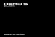 MANUAL DO USUÁRIO 1 · 8 9 Seja bem-vindo à sua nova HERO5 Black. Para capturar vídeos e fotos, você precisa de um cartão microSD (vendido separadamente). CARTÕES MICROSD