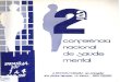 II CONFER.NCIA NACIONAL DE SA.D · II Conferência Nacional de Saúde Mental pretende ser a culminância de um processo, iniciado nos níveis ... III Declaração de Caracas/OPS/OMS