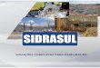 SOLUÇÕES COMPLETAS PARA PERFURAÇÃO - Sidrasul - …sidrasul.com.br/wp-content/uploads/2014/05/sidrasul... · 2014-09-26 · ... é especializada na distribuição de produtos