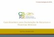Guia Brasileiro para Declaração de Recursos e Reservas ...cbrr.org.br/wp-content/uploads/2016/09/Guia_Brasileiro_para_De... · ... minerais industriais, rochas e agregados e 