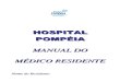 Manual do Residente 2013 - pompeia.org.brpompeia.org.br/media/adminfiles/manual_do_residente_2013.pdf · MANUAL DO MÉDICO RESIDENTE ... e obedece a normas operacionais de funcionamento