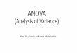 ANOVA (Analysis of Variance) - Centro de Pesquisas ... · Para que serve a ANOVA? •Para comparar três ou mais variáveis ou ... •Existem vários testes para isto, tais como: