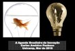 A Agenda Brasileira da Inovação Carlos Américo Pacheco ... · •Autonomia Universitária (Art. 207 da CF e LDB de 1996) •Lei das Organizações Sociais — OSs e OMPS ... 1.000,0