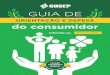ORIENTAÇÃO E DEFESA do consumidor - susep.gov.br - 2017_01_24-Susep... · Guia de Orientação e Defesa do Consumidor Dos mercados de Seguros, Previdência complementar aberta e