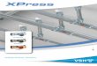 XPress Manual Técnico - pintocruz.pt · com a vantagem suplementar de oferecer um nível geral de flexibilidade ainda mais elevado. ... especial que simplifica a inserção dos tubos,