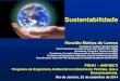 Slide sem título - prh41.prh.ufrj.brprh41.prh.ufrj.br/download/prh41-apresentacao-sustentabilidade... · Coordenador, Curso de Pós Graduação em Gestão Ambiental da EP/UFRJ 