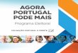 ÍNDICEPDFS/Portugal À Frente - Agora... · Reforçar a Aposta na Ciência, na Tecnologia e na Inovação PG 23 Cultura, Valor de ... • Alargando as isenções em matéria de taxas