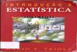Livro - Introdução a Estatística - Cap 1 · Começamos nosso estudo de estatistica observando que a pala na tem dois significados básicos. No primeiro sentido. o termo é usado