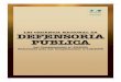 LEI ORGÂNICA NACIONAL DA DEFENSORIA PÚBLICA · 2009-11-13 · salas de audiência, sobretudo criminais, assegurado a paridade de armas entre defesa e acusação. Lista tríplice