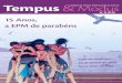 Tempus Modus - Escola Portuguesa de Macau · de outrora, pela mão do professor Jorge Cavalheiro, a declamação de poesia, a viagem dos finalistas à Tailândia, ... Falou-se sobre