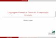 Linguagens Formais e Teoria da Computação - Introduçãobruno/uploads/Lectures/LFTCAula0.pdf · Instituto de C Apresenta˘c~ao Linguagens Formais e Teoria da Computa˘c~ao Introdu˘c~ao
