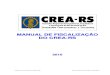 MMAANNUUAALL DDEE FFIISSCCAALLIIZZAAÇÇÃÃOO …crea-rs.org.br/download/Manual de Fiscalizacao.pdf · ao gerente um sentimento de parceria entre a sua empresa e o CREA-RS, tornando