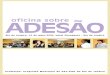 oficina sobre ADESÃO - Saber Viversaberviver.org.br/wp-content/uploads/2012/05/Relatorio_Oficina... · implementação do SICLOM (Sistema de Controle da ... acesso a medicamentos