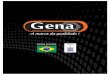  · para duas grandes forjarias no BRASIL a FORJA BEWE LTDA e a CONFORJA S.A. Com o encerramento das atividades das mesmas a GENA começou a fabricar