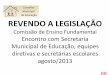 Comissão de Ensino Fundamental Encontro com Secretaria ...farroupilha.rs.gov.br/wp-content/uploads/2018/01/resumonormassme_2.pdf · na escola”,como um dos princípios para o ensino