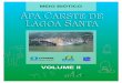 VOLUMEII - cprm.gov.br · Trata-se de uma categoria surgida no elenco de áreas protegidas legalmente, baseada em algumas experiências ... de Lagoa Santa pertence à província faunística