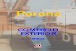 COMÉRCIO EXTERIOR - IPARDES · 4 Paraná - Comércio Exterior – n.16, 2012 O crescimento do mercado consumidor de automóveis, impulsionado por queda nas taxas de juros, expansão