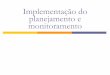 Implementação do planejamento e monitoramentoecologia.ib.usp.br/lepac/bie5762/PA_aula10_2016.pdf · coleta de dados análise dos dados DIAGNÓSTICO identificação de alternativas