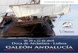 Galeón Andalucía - aporvela.pt · foi um navio mercante armado de porte entre as 500 ... Compunham as chamadas Frotas da Carreira das Índias, a rota marítima mais longa em duração