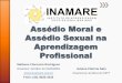 Assédio Moral e Assédio Sexual na Aprendizagem Profissionalinamare.org.br/wp-content/uploads/2013/04/Assédio-Moral-e-Assédio... · CONTRATO DE TRABALHO a) Rescisão indireta »