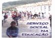 Veja a cartilha "Serviço Social na Educação", de 2001cfess.org.br/arquivos/SS_na_Educacao(2001).pdf · Para José Paulo Netto, as políticas soci- ais que estariam voltadas a efetividade