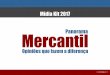Mídia Kit 2017 Panorama Mercantil - Entrevistas Exclusivas · Introdução Fundado no dia 14 de setembro de 2006, Panorama Mercantil nasceu com a proposta se tornar uma fonte indispensável