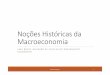 Noções Históricas da Macroeconomia - Armando Manuel ...armandomanuel.pro/macro/macro_3_hisotria_do_pensamento.pdf · tenderia ao equilíbrio da economia. 2. ... Tanto o marxismo