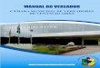 MANUAL DO VEREADOR - Câmara de Vereadores de Venâncio …venancioaires.rs.leg.br/wp-content/uploads/2016/01/manualdacamara.pdf · Os modelos para fecho que vinham sendo utilizados