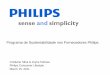 Programa de Sustentabilidade nos Fornecedores Philips. · Em 2009, a Philips atualizou a declaração de sustentabilidade dos fornecedores de acordo com a atualização do código