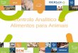 Controlo Analítico em Alimentos para Animais - tektix2.comtektix2.com/files/7_-_Rosa_Gomes.pdf · estabelece requisitos de higiene dos alimentos para animais ... serviços técnicos,