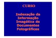 Indexação da Informação Imagética de Documentos Fotográficoseprints.rclis.org/13272/3/Indexação_da_informação_imagética_de... · local em que foi feita a fotografia), autoria