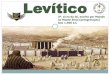 Levíticoibvalinhos.org.br/files/homens/Estudo_HF_8_Levitico.pdf · 2018-05-03 · livro de Levítico aprendemos como o povo eleito e ... para o fato de o Senhor Jesus ter pago o