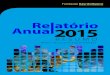 RESUMO - fundacaoitauunibanco.com.br · 2. Relatório Anual 2015. ... Resumo da Política de Investimentos : do Plano Itaucard Suplementar: Meta de Retorno dos Investimentos IPCA