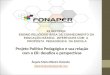 Apresentação do PowerPoint - Fonaper · PPT file · Web view2015-06-10 · § 1º - resolução ceb/cne nº 04/2010 – o projeto político ... concepÇÃo concepÇÃo eixo norteador
