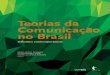 Teorias da comunicacao no brasil - repositorio.pucrs.brrepositorio.pucrs.br/dspace/bitstream/10923/9957/2/Teoria_e... · 42 teorias da comunicaÇÃo no brasil o termo surgiu no final