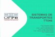 SISTEMAS DE TRANSPORTES - dtt.ufpr.br 11_v1.pdf · embarcações, suas cargas e passageiros ou tripulantes. ... Classificação das vias navegáveis Fonte: Plano Nacional de Vias