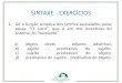 SINTAXE - EXERCÍCIOS - cursos.scea.com.brcursos.scea.com.br/.../2012/09/PROFA.-TACYANA_EXERCICIO-DE-SUJEITO.pdf · SINTAXE - EXERCÍCIOS 2. "Precisa-se de operários para a obra."