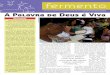 Informativo da Paróquia Nossa Senhora do Rosário de Fátima ... · Encontro dos Músicos da Paróquia de Fátima Aconteceu, no dia 05 de Agosto, na Igreja de Fátima, ... as músicas